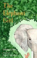 Cover of The Elephant Girl by Kathrine LaFleur
