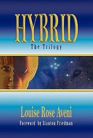 Cover of Hybrid - The Trilogy by Louise Rose Aveni