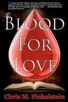 Cover of Blood for Love by Chris M. Finkelstein