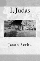 Cover of I, Judas by Jason Serbu