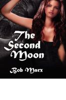 Cover of The Second Moon by Bob Marx