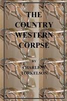 Cover of The Country Western Corpse by Charlene Torkelson