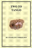 Cover of Two to Tango by Charlene Torkelson