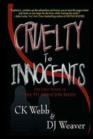 Cover of Cruelty to Innocents by C.K. Webb