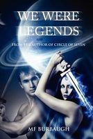 Cover of We Were Legends by M.F. Burbaugh