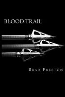 Cover of Blood Trail by Brad Preston