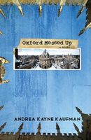 Cover of Oxford Messed Up by Andrea Kayne Kaufman