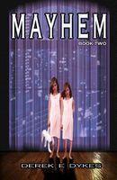 Cover of Mayhem by Derek E. Dykes