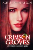 Cover of Crimson Groves by Ashley Robertson