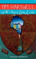 Cover of Tim Hartwell and the Magical Galon of Wales by Aeneas Middleton