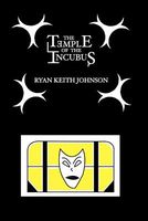 Cover of The Temple of the Incubus by Ryan Keith Johnson