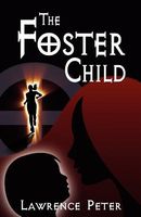 Cover of The Foster Child by Lawrence Peter