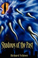 Cover of Shadows Of The Past by Richard Schiver