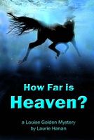 Cover of How Far Is Heaven? by Laurie Hanan
