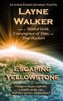 Cover of Escaping Yellowstone by Layne Walker