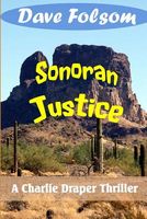 Cover of Sonoran Justice by Dave Folsom