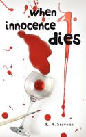 Cover of When Innocence Dies by K.A. Stevens