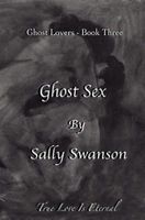 Cover of Ghost Sex by Sally Swanson