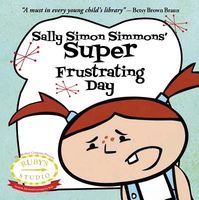 Sally Simon Simmons' Super Frustrating Day