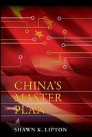 Cover of China's Master Plan by Shawn Lipton