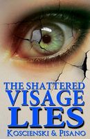 The Shattered Visage Lies