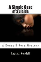 Cover of A Simple Case of Suicide by Laura J. Kendall