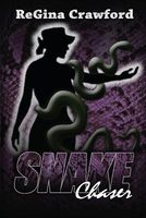 Cover of Snake Chaser by Regina Crawford