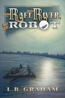 The Raft, The River, and The Robot