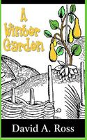 Cover of A Winter Garden by David A. Ross