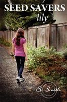 Cover of Seed Savers: Lily by S. Smith