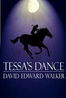 Cover of Tessa's Dance by David Edward Walker