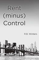 Cover of Rent (Minus) Control by R.B. Winters