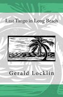 Cover of Last Tango in Long Beach by Gerald Locklin