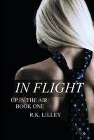 In Flight by R.K. Lilley / Rebecca K. Lilley