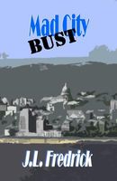 Cover of Mad City Bust by J.L. Fredrick