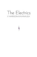 Cover of The Electrics by Harrison Kavanaugh
