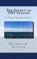 Cover of The Secret to THY Success by Bethany K. Scanlon