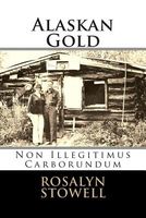 Cover of Alaskan Gold by Rosalyn E. Stowell