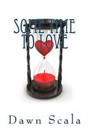 Cover of Some Time to Love by Dawn Scala