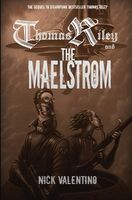 Cover of Thomas Riley and the Maelstrom by Nick Valentino