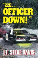 Cover of "22e ... Officer Down!" by Steve Davis