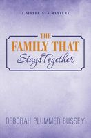 Cover of The Family That Stays Together by Deborah Plummer Bussey