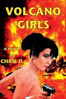 Cover of Volcano Girls by Chris D