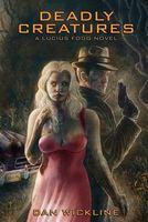 Cover of Deadly Creatures by Dan Wickline