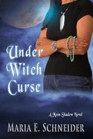 Cover of Under Witch Curse by Maria E. Schneider