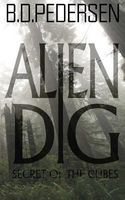 Cover of Alien Dig by B.D. Pedersen