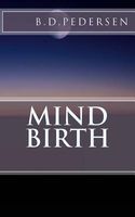 Cover of Mind Birth by B.D. Pedersen