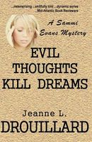 Cover of Evil Thoughts Kill Dreams by Jeanne L. Drouillard