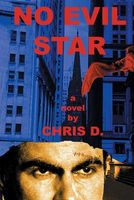 Cover of No Evil Star by Chris D