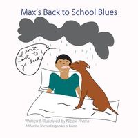 Cover of Max's Back to School Blues by Nicole Rivera